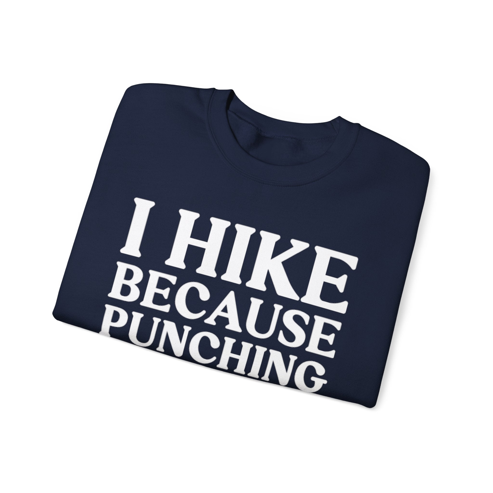 Bold Hiker Humor Sweatshirt