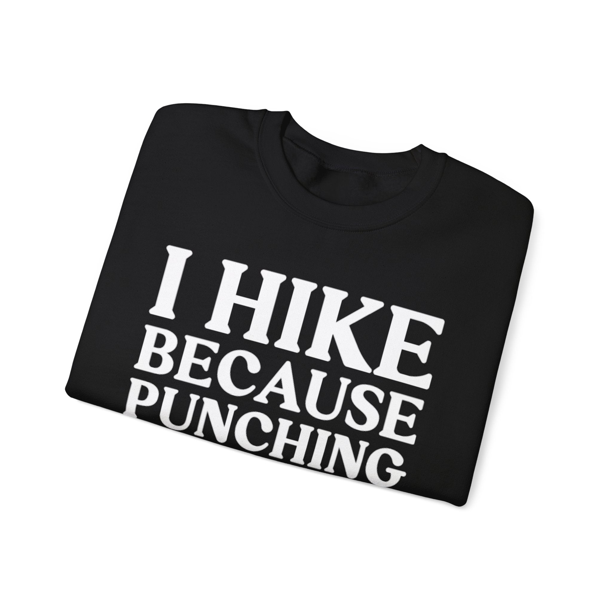 Bold Hiker Humor Sweatshirt