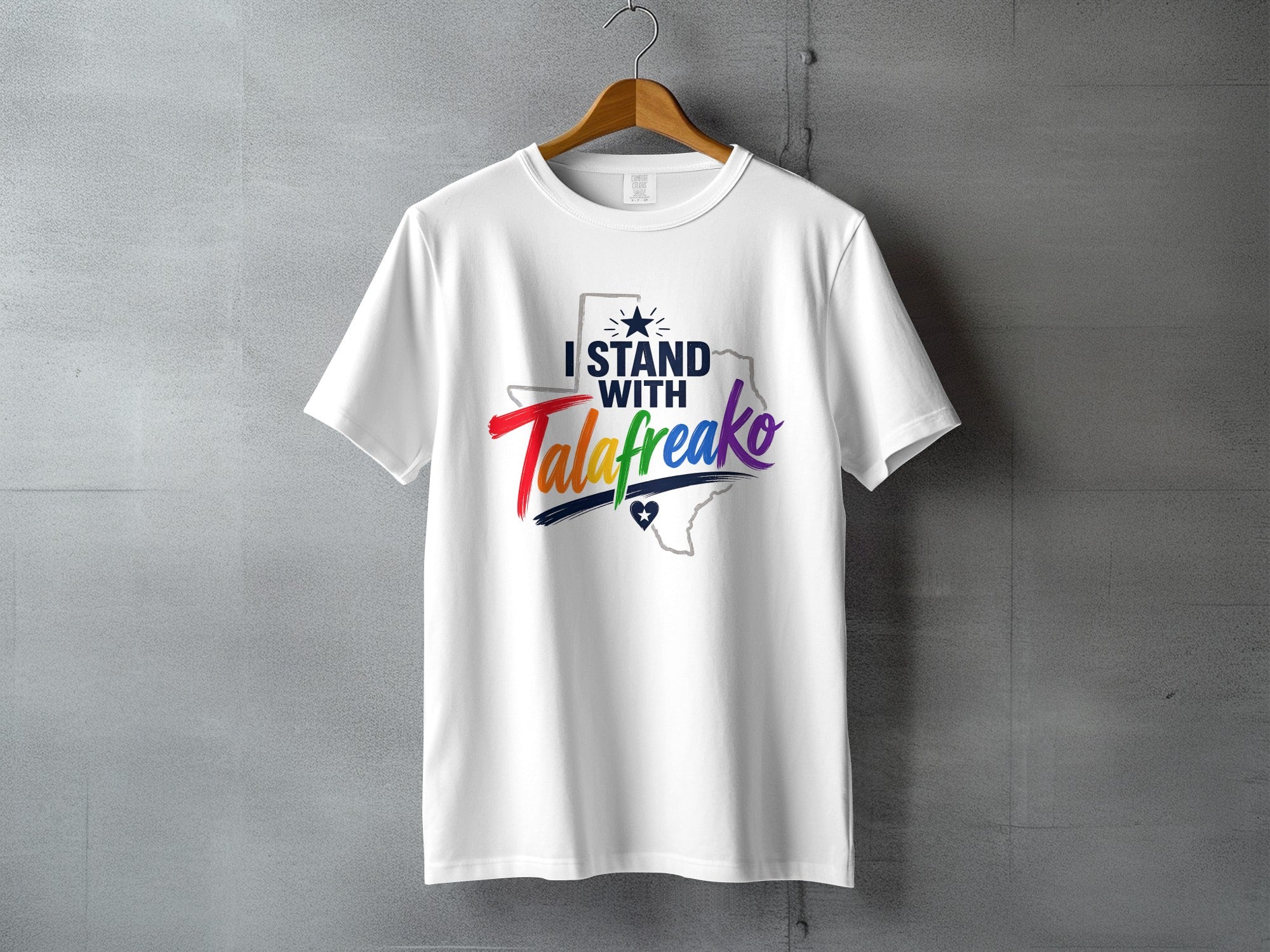 White t-shirt with "I Stand with TalaFreako" text and Texas outline graphic.